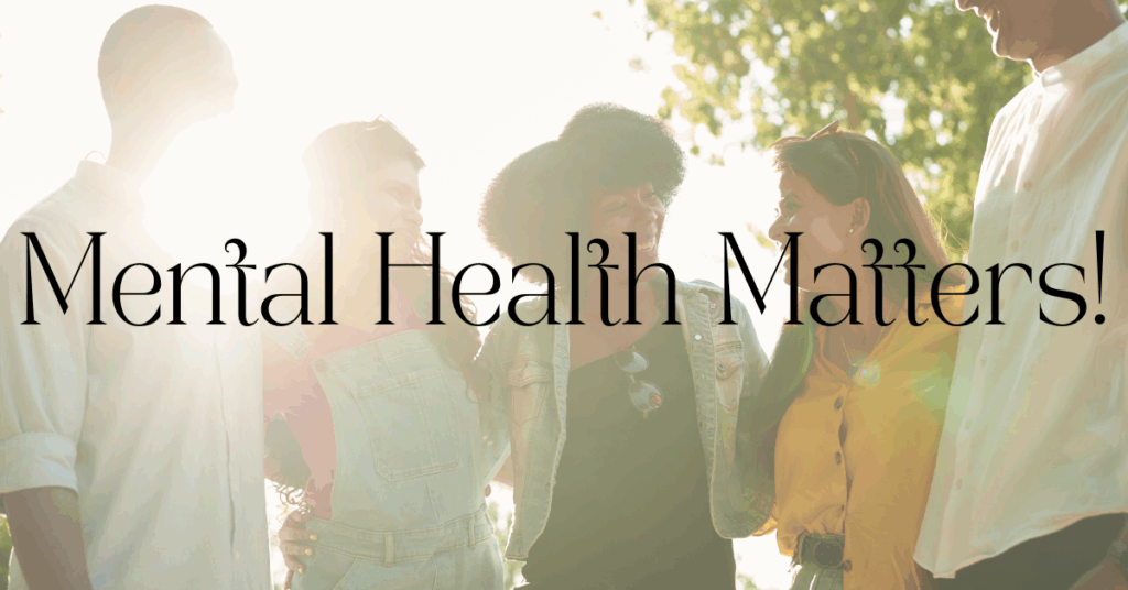 A diverse group of people standing together in the sunlight, smiling and talking, with the words “Mental Health Matters” overlaid—symbolizing unity and support for mental health awareness.