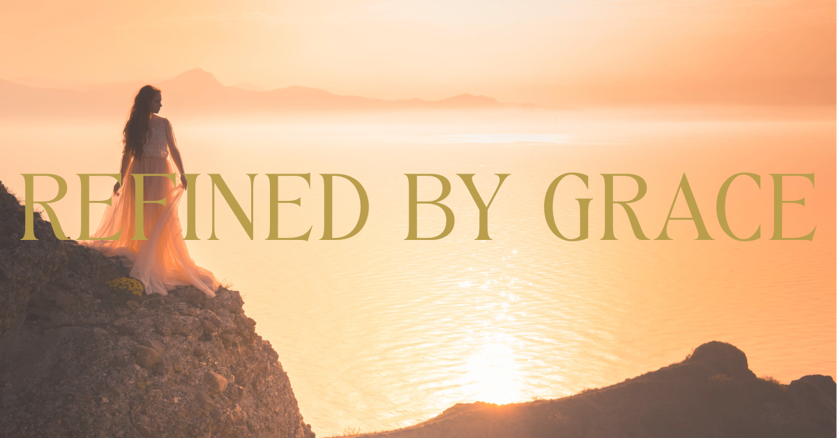 Woman standing on a cliff at sunrise overlooking water, symbolizing emotional healing, therapy, and mental wellness overlayed by the text Refined By Grace